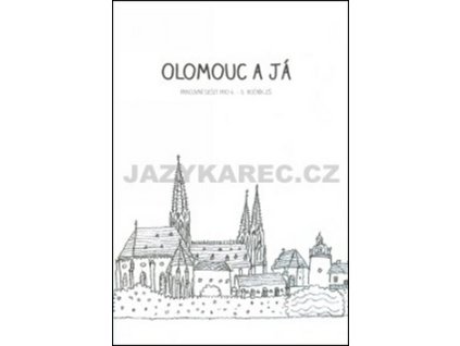 Olomouc a já Pracovní sešit pro 4.a 5. ročník ZŠ