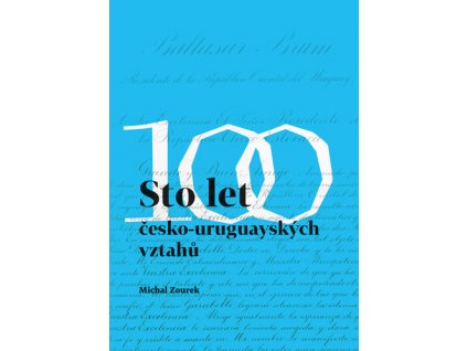 Sto let česko-uruguayských vztahů