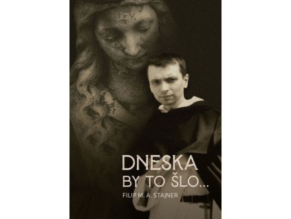 Dneska by to šlo...