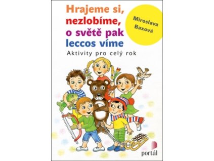Hrajeme si, nezlobíme, o světě pak leccos víme