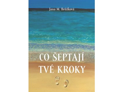 Co šeptají tvé kroky