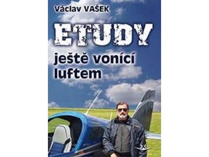 Etudy ještě vonící luftem