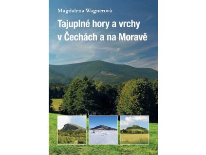 Tajuplné hory a vrchy v Čechách a na Moravě