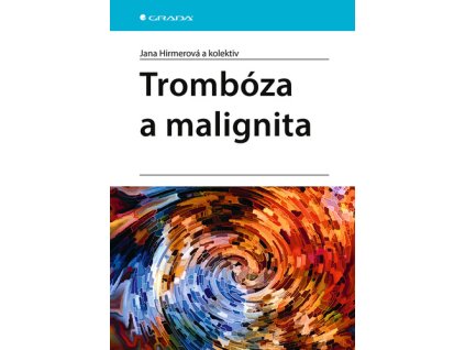 Trombóza a malignita