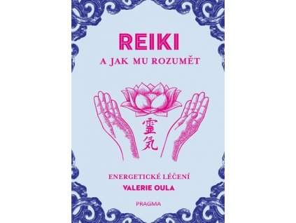 Reiki a jak mu rozumět