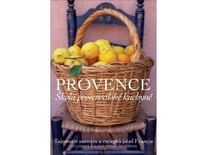 Provence Škola provensálské kuchyně