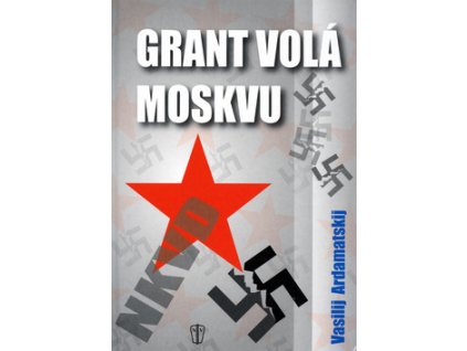 Grant volá Moskvu