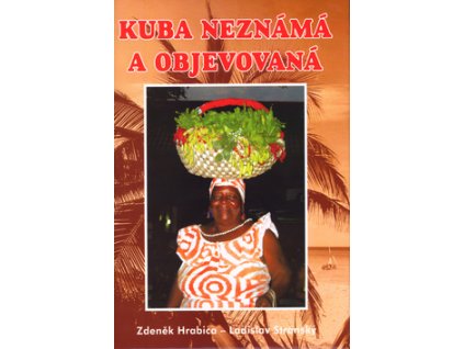 Kuba neznámá a objevovaná