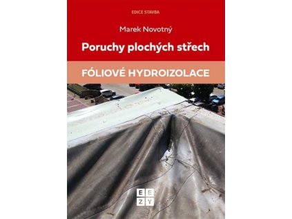 Poruchy plochých střech Fóliové hydroizolace