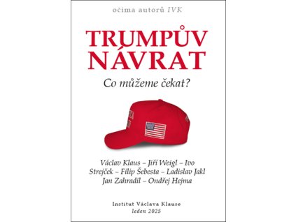 Trumpův návrat Co můžeme čekat?