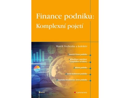 Finance podniku: Komplexní pojetí