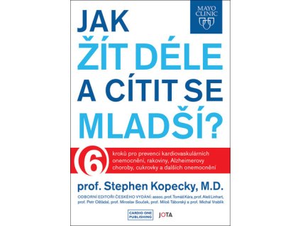 Mayo Clinic Jak žít déle a cítit se mladší?