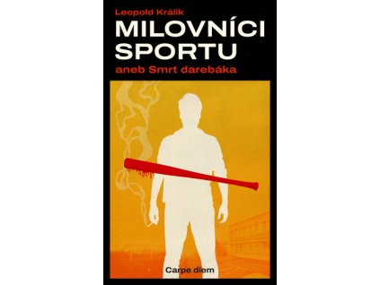 Milovníci sportu aneb smrt darebáka