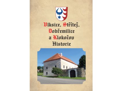 Vlksice, Střítež, Dobřemilice, Klokočov Historie