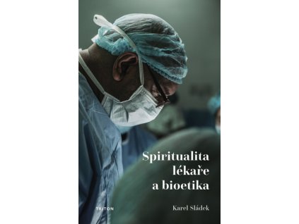 Spiritualita lékaře a bioetika
