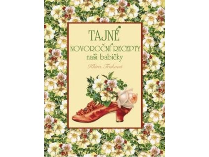Tajné novoroční recepty naší babičky