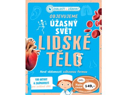 Objevujeme úžasný svět Lidské tělo