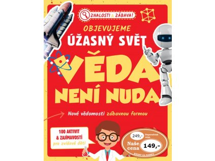 Objevujeme úžasný svět Věda není nuda