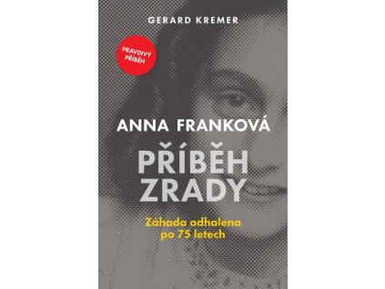 Anna Franková Příběh zrady