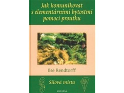 Jak komunikovat s elementárními bytostmi pomocí proutku