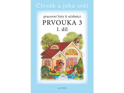 Pracovní listy k učebnici Prvouka 3 I. díl