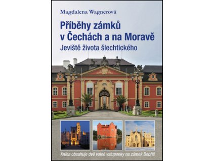 Příběhy zámků v Čechách a na Moravě