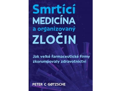 Smrtící medicína a organizovaný zločin