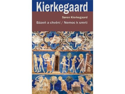 Bázeň a chvění / Nemoc k smrti