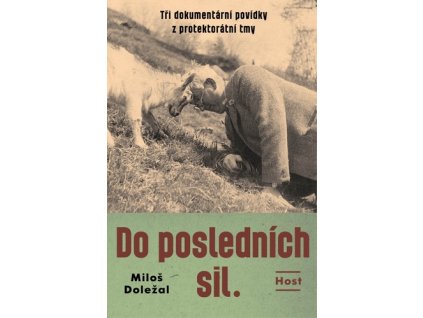 Do posledních sil.