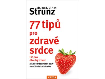 77 tipů pro zdravé srdce