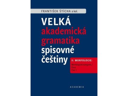 Velká akademická gramatika spisovné češtiny II. díl