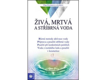 Živá, mrtvá a stříbrná voda