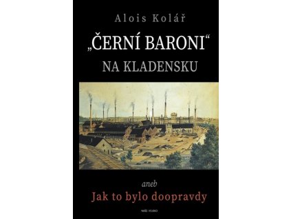 „Černí baroni“ na Kladensku