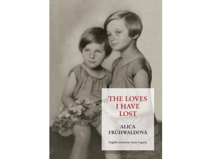 The loves I have lost