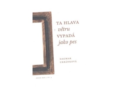 Ta hlava větru vypadá jako pes