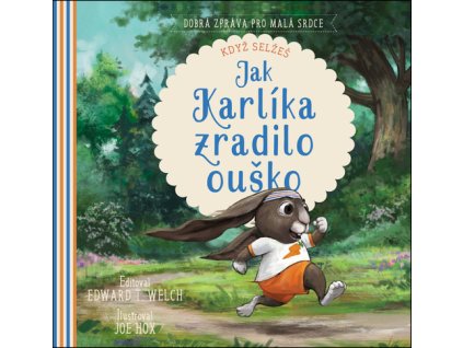 Jak Karlíka zradilo ouško