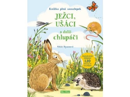 Ježci, ušáci a další chlupáči