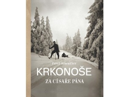 Krkonoše za císaře pána