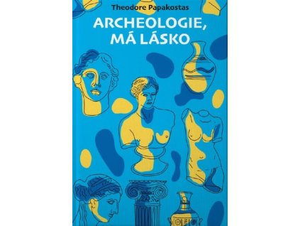 Archeologie, má lásko