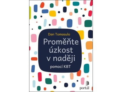 Proměňte úzkost v naději
