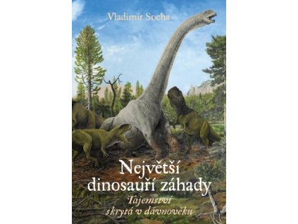 Největší dinosauří záhady