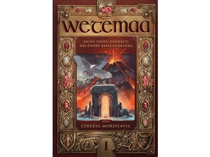Wetemaa Kniha osudu jedenácti družiníků krále Gudleifra