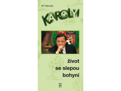 Károlyi Život se slepou bohyní