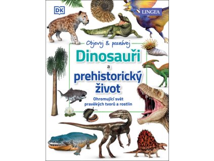 Dinosauři a prehistorický život