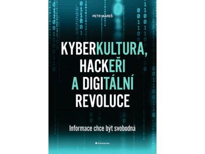 Kyberkultura, hackeři a digitální revolu