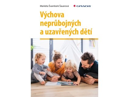 Výchova neprůbojných a uzavřených dětí