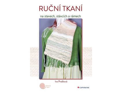 Ruční tkaní na stavech, stávcích a rámech