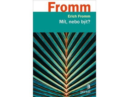 Mít, nebo být?