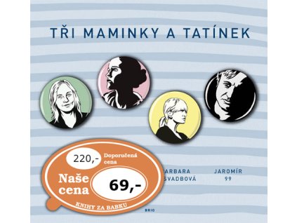 Tři maminky a tatínek