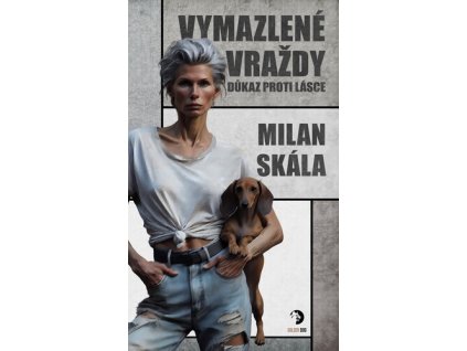 Vymazlené vraždy Důkaz proti Lásce